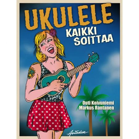 Ukulele - Kaikki Soittaa, Rantanen & Koivuniemi 9789527063248